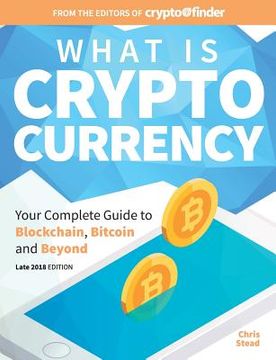 portada What Is Cryptocurrency: Your Complete Guide to Bitcoin, Blockchain and Beyond (in English)