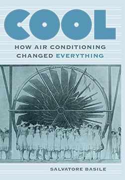 portada Cool: How air Conditioning Changed Everything (en Inglés)