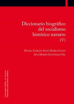 portada Diccionario Biográfico del Socialismo Histórico Navarro (V): 40 (Colección Historia)