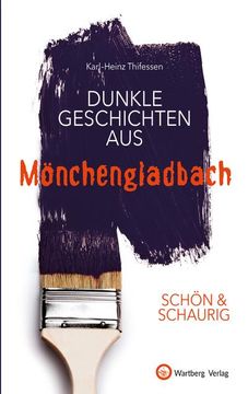 portada Schön & Schaurig - Dunkle Geschichten aus Mönchengladbach (en Alemán)