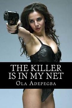 portada The Killer Is In My Net: A detective thriller (en Inglés)