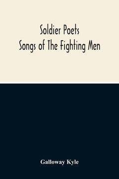 portada Soldier Poets: Songs Of The Fighting Men (en Inglés)