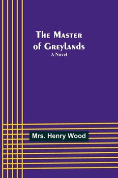 portada The Master of Greylands (in English)