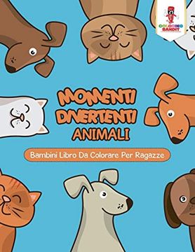 portada Momenti Divertenti Animali: Bambini Libro da Colorare per Ragazze 