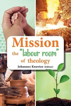 portada Mission the "labour room" of theology (en Inglés)