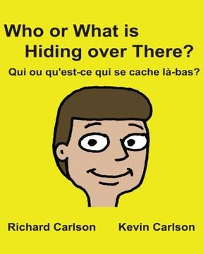 portada Who or What is Hiding over There? Qui ou qu'est-ce qui se cache là-bas? : Children's Picture Book English-French (Bilingual Edition)