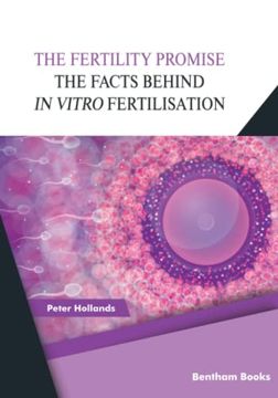 portada The Fertility Promise: The Facts Behind in vitro Fertilisation (IVF) (en Inglés)