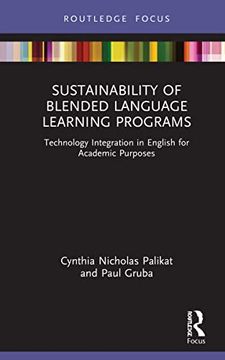 portada Sustainability of Blended Language Learning Programs: Technology Integration in English for Academic Purposes (Routledge Focus on Applied Linguistics) (in English)
