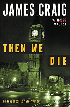 portada Then we Die: An Inspector Carlyle Mystery (Inspector Carlyle Mysteries) 
