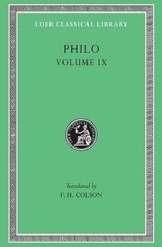portada Philo: Volume ix, Every Good man is Free. On the Contemplative Life. On the Eternity of the World. Against Flaccus. Apology for the Jews. On Providence (Loeb Classical Library no. 363) 