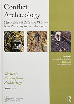 portada Conflict Archaeology: Materialities of Collective Violence from Prehistory to Late Antiquity (in English)