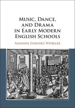 portada Music, Dance, and Drama in Early Modern English Schools (en Inglés)