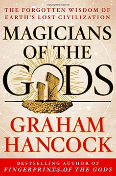 portada Magicians of the Gods: The Forgotten Wisdom of Earth's Lost Civilization