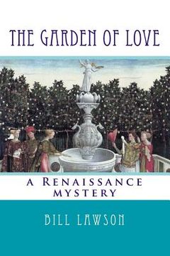 portada The Garden of Love: a Renaissance mystery (en Inglés)