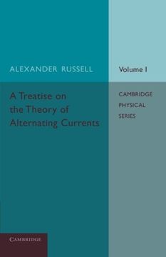 portada A Treatise on the Theory of Alternating Currents: Volume 1 (en Inglés)