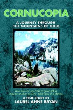 portada cornucopia: a journey through the mountains of gold (in English)