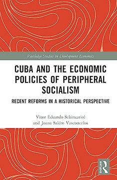 portada Cuba and the Economic Policies of Peripheral Socialism (Routledge Studies in Development Economics) (in English)