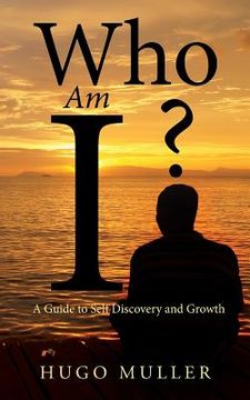 portada Who Am I?: A guide to self discovery and growth (en Inglés)