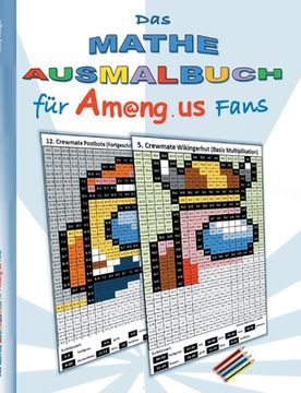 portada Das Mathe Ausmalbuch für Am@ng.us Fans: Malbuch, ausmalen, App, Computerspiel, Spielebuch, us, Kinder, Impostor, Crewmate, Beschäftigungsbuch, Geschen (en Alemán)