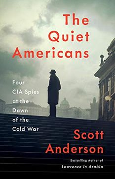 portada The Quiet Americans: Four cia Spies at the Dawn of the Cold war (in English)