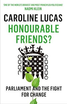 portada Honourable Friends? Parliament and the Fight for Change (in English)