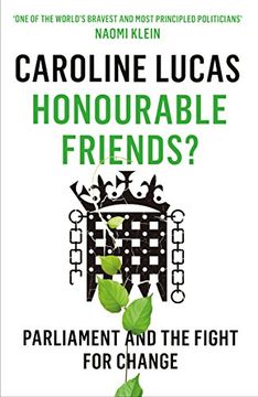 portada Honourable Friends? Parliament and the Fight for Change (en Inglés)