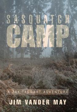 portada Sasquatch Camp: A Zak Taggart Adventure (in English)