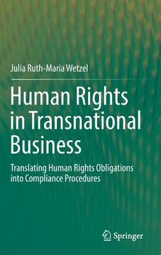 portada Human Rights in Transnational Business: Translating Human Rights Obligations Into Compliance Procedures (en Inglés)