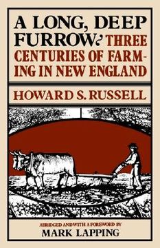 portada a long, deep furrow: three centuries of farming in new england (en Inglés)