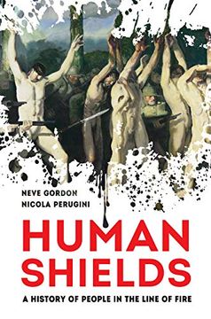 portada Human Shields: A History of People in the Line of Fire (in English)