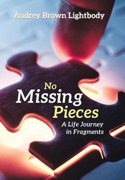 portada No Missing Pieces: A Life Journey in Fragments (en Inglés)