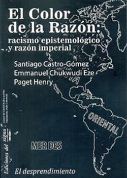 portada El Color de la Razón: Racismo Epistemológico y Razón Imperial (in Spanish)