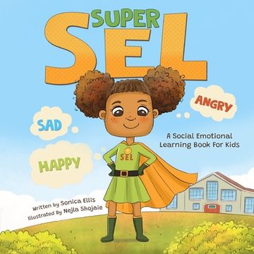 portada Super SEL: A Social Emotional Learning Book For Kids (en Inglés)
