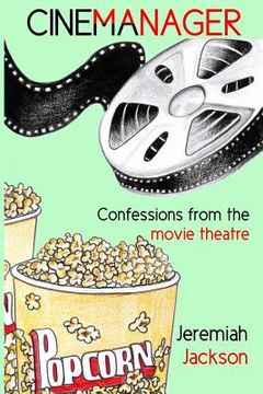 portada Cinemanager... Confessions from the Movie Theatre