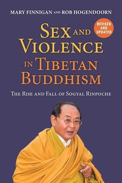 portada Sex and Violence in Tibetan Buddhism: The Rise and Fall of Sogyal Rinpoche (en Inglés)
