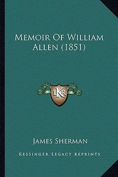 portada memoir of william allen (1851) (en Inglés)