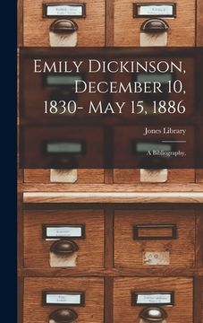 portada Emily Dickinson, December 10, 1830- May 15, 1886; a Bibliography,