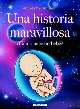 portada Historia Maravillosa, Una.  Cómo Nace un Bebé?   Cómo Nacen los Bebé?