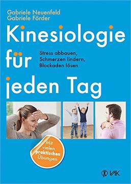 portada Kinesiologie für Jeden Tag: Stress Abbauen, Schmerzen Lindern, Blockaden Lösen (en Alemán)