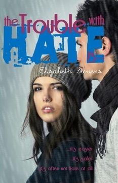 portada the Trouble with Hate is... (en Inglés)
