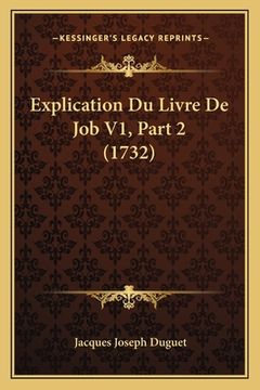 portada Explication Du Livre De Job V1, Part 2 (1732) (en Francés)