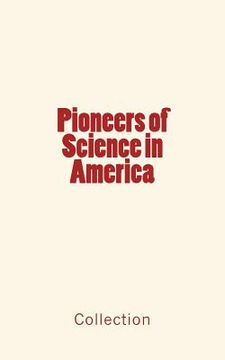 portada Pioneers of Science in America (en Inglés)