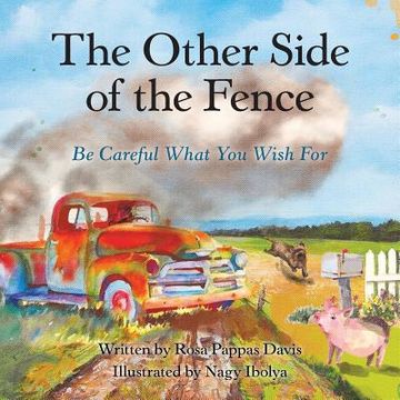portada The Other Side of the Fence: Be Careful What You Wish For (in English)