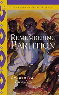 portada Remembering Partition: Violence, Nationalism and History in India (Contemporary South Asia) (en Inglés)