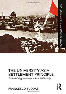 portada The University as a Settlement Principle: Territorialising Knowledge in Late 1960s Italy (en Inglés)