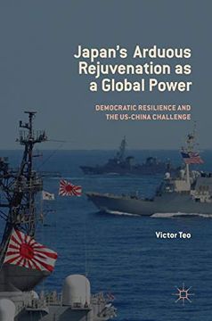 portada Japan's Arduous Rejuvenation as a Global Power: Democratic Resilience and the Us-China Challenge (in English)