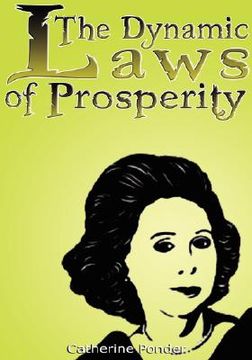portada the dynamic laws of prosperity: forces that bring riches to you (in English)