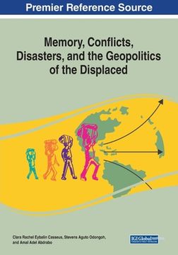 portada Memory, Conflicts, Disasters, and the Geopolitics of the Displaced (in English)
