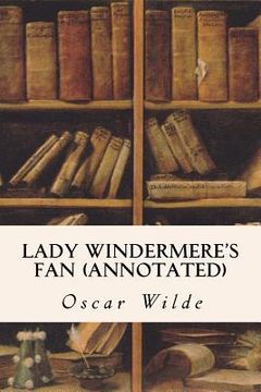 portada Lady Windermere's Fan (annotated) (en Inglés)