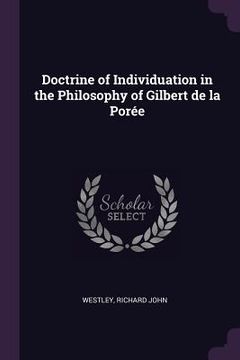 portada Doctrine of Individuation in the Philosophy of Gilbert de la Porée (en Inglés)